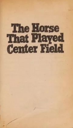The horse that played center field