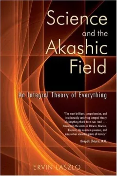 Science and the Akashic field