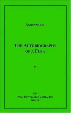 The Autobiography Of A Flea (New Traveller's Companion)