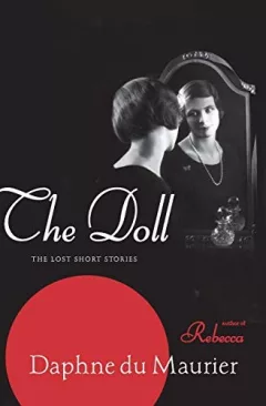 The Doll: The Lost Short Stories