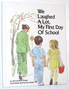 We laughed a lot, my first day of school