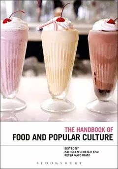 The Bloomsbury Handbook of Food and Popular Culture