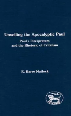 Unveiling the apocalyptic Paul