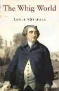 The Whig World, 1760-1837