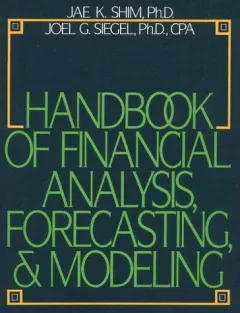 Handbook of financial analysis, forecasting & modeling