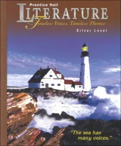 Prentice Hall Literature: Timeless Voices, Timeless Themes