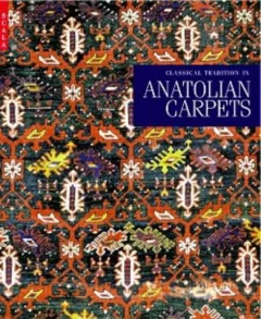 Classical Tradition in Anatolian Carpets