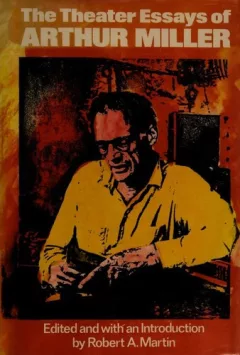 The theater essays of Arthur Miller
