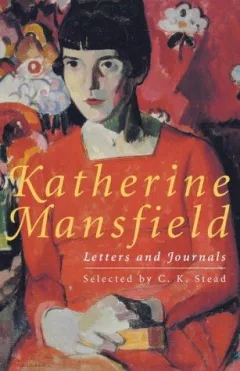 Katherine Mansfield letters and journals