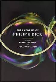 The exegesis of Philip K. Dick