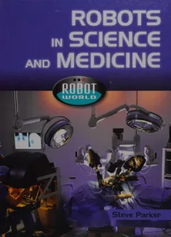 Robots in science and medicine