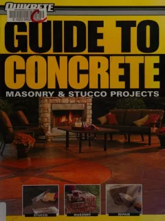 Guide to concrete masonry & stucco projects.