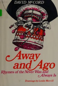 Away and Ago; Rhymes of the Never Was and Always Is