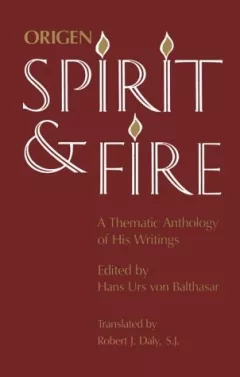 Origen, Spirit and Fire