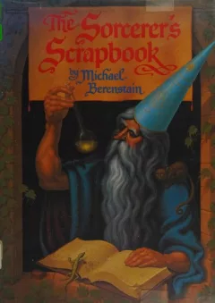 The sorcerer's scrapbook, or, "Why I am a wizard"