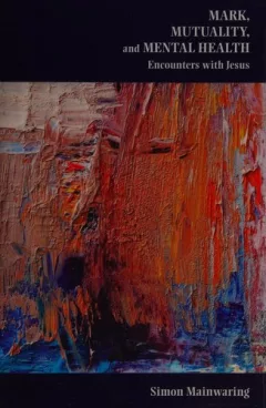 Mark, mutuality, and mental health