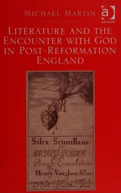 Literature and the Encounter with God in Post-Reformation England