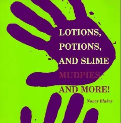 Lotions, potions, and slime