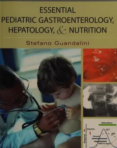 Essential pediatric gastroenterology, hepatology, and nutrition