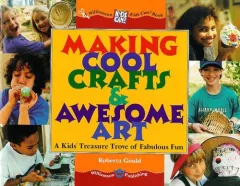 Making Cool Crafts & Awesome Art
