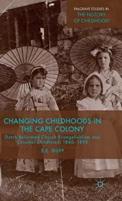 Changing Childhoods in the Cape Colony