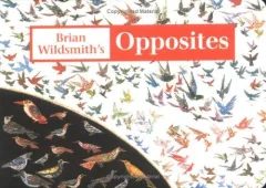 Brian Wildsmith's opposites.