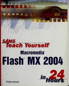 Sams teach yourself Macromedia Flash MX 2004 in 24 hours