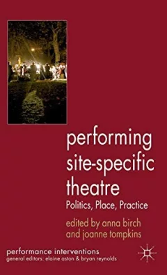 Performing Site-Specific Theatre