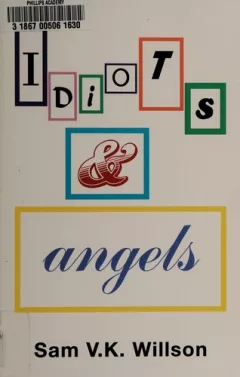 Idiots and angels
