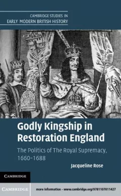 Godly kingship in Restoration England
