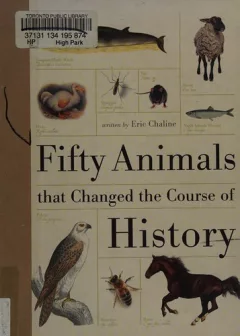 Fifty animals that changed the course of history