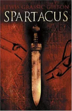 Spartacus (Polyg9on Lewis Grassic Gibbon)