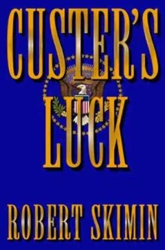 Custer's luck