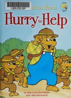 The Berenstain Bears hurry to help