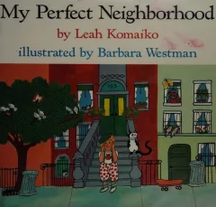 My perfect neighborhood
