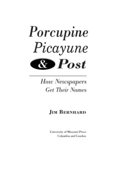 Porcupine, Picayune, & Post