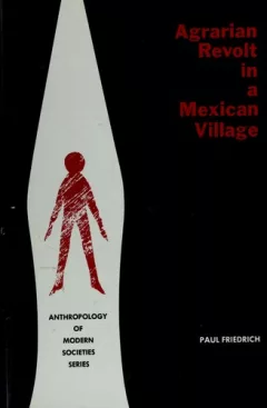 Agrarian revolt in a Mexican village.