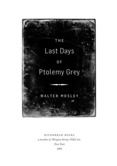 The last days of Ptolemy Grey