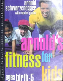 Arnold's fitness for kids ages birth-5