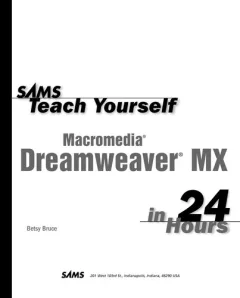 Sams teach yourself Macromedia Dreamweaver MX in 24 hours