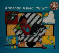 Armando asked, "Why?"