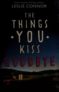 The things you kiss goodbye
