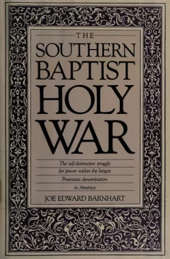 The Southern Baptist holy war