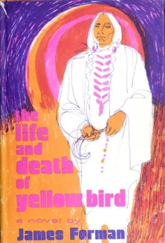 The life and death of Yellow Bird