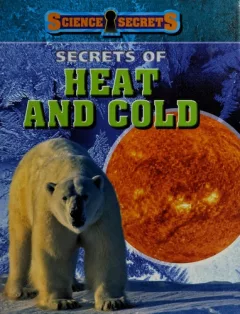 Secrets of heat and cold