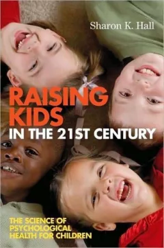Raising kids in the 21st century