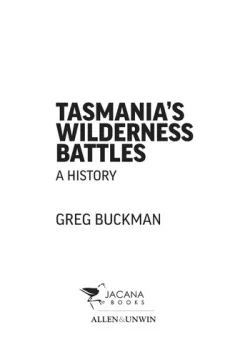 Tasmania's wilderness battles