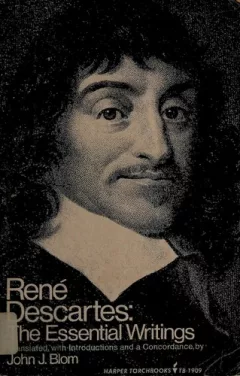 The essential writings [of] René Descartes