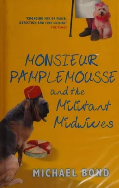 Monsieur Pamplemousse and the militant midwives