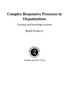 Complex responsive processes in organizations